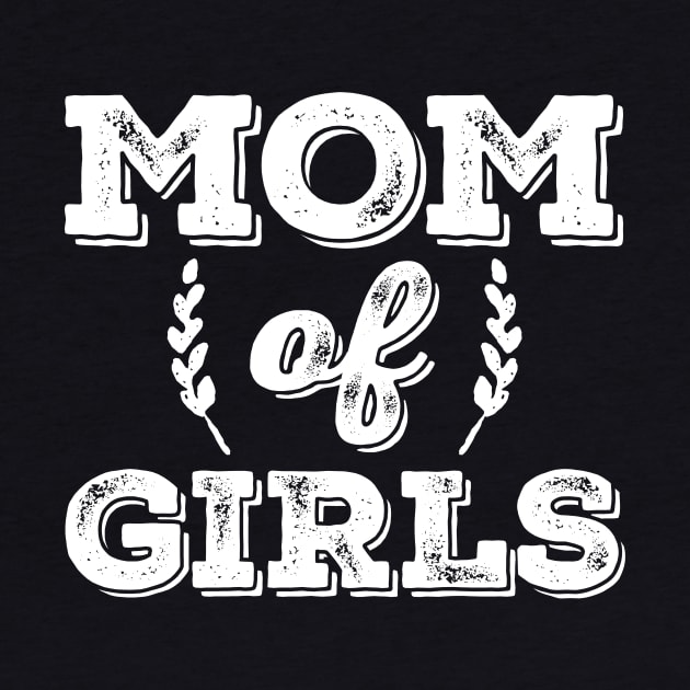 Mom Of Girls by teevisionshop